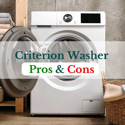 an image with the text criterion washer pros and cons