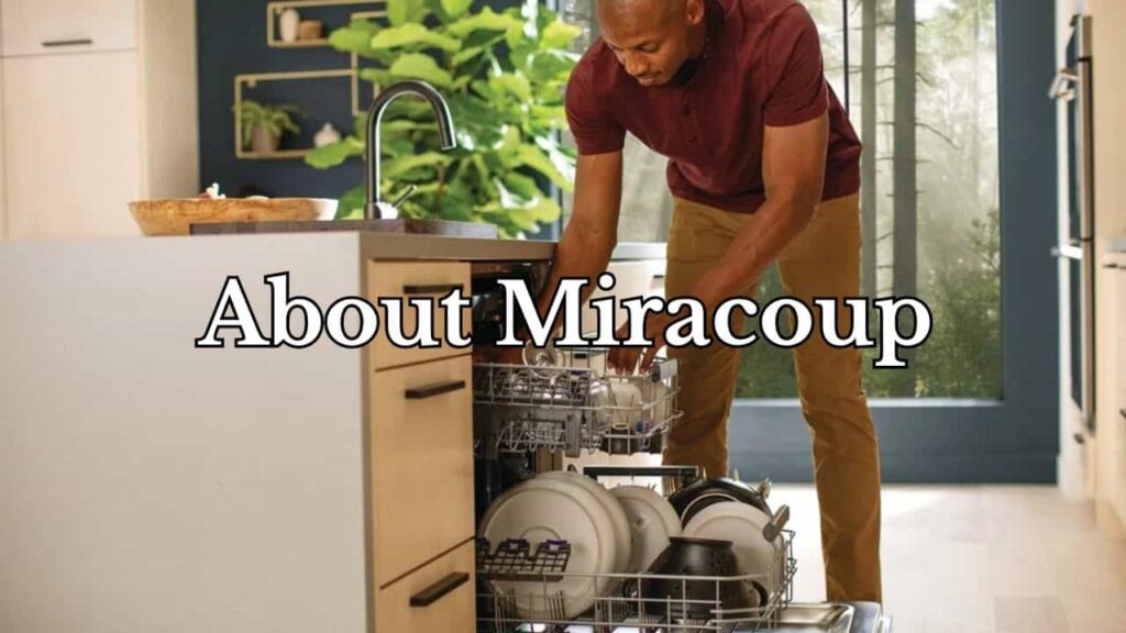 image of dishwasher with text "About Miracoup"