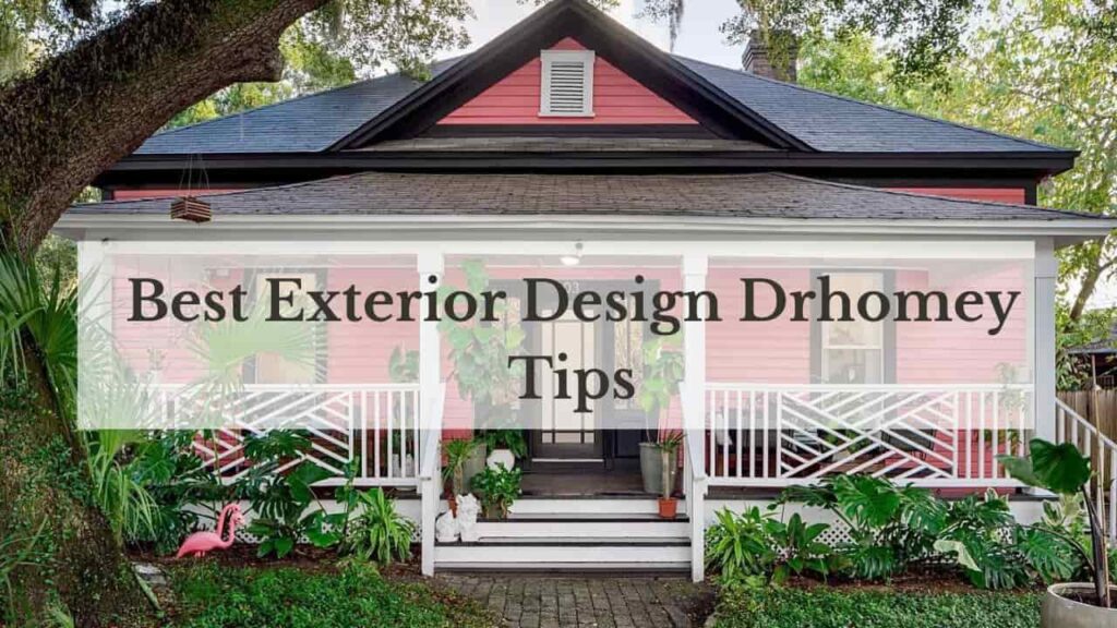 Best Exterior Design Drhomey Tips
