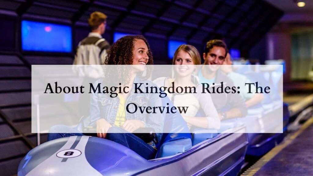 About Magic Kingdom Rides The Overview