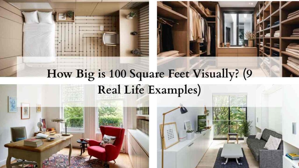 How Big is 100 Square Feet Visually (9 Real Life Examples)