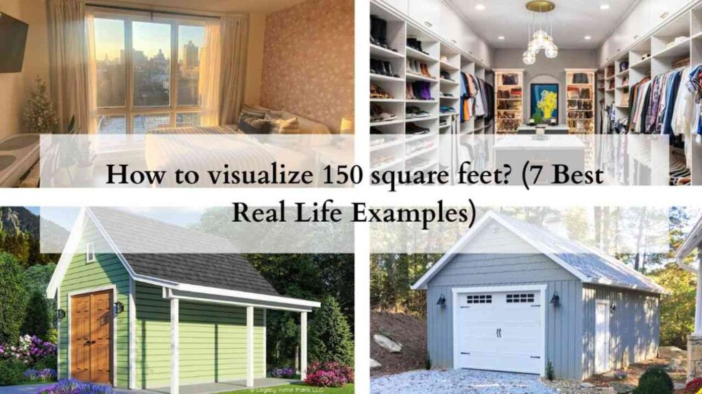How to visualize 150 square feet (7 Best Real Life Examples)