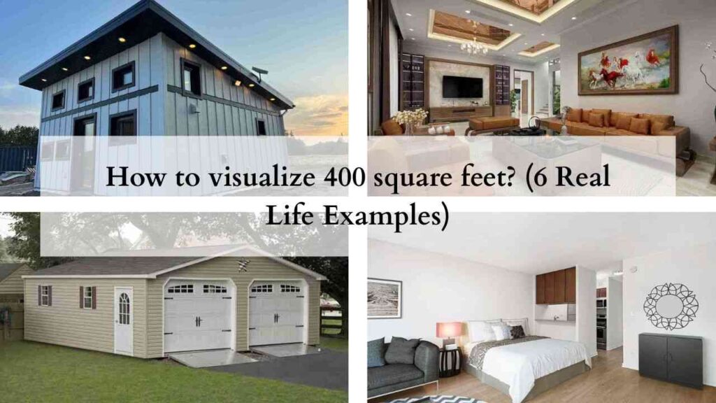 How to visualize 400 square feet (6 Real Life Examples)