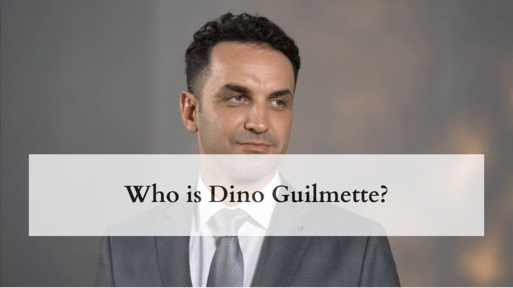 Who is Dino Guilmette