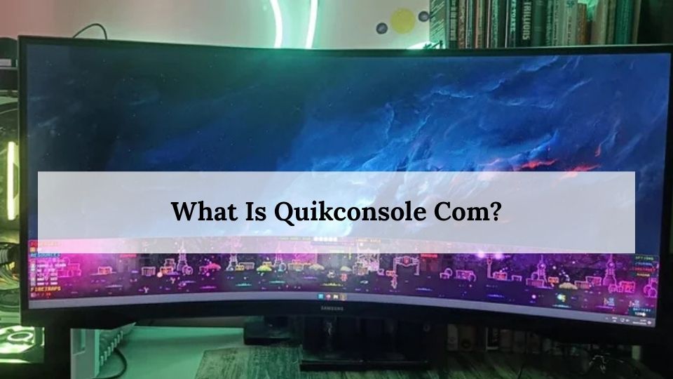 What Is Quikconsole Com?