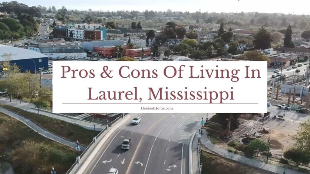 Pros and cons of living in laurel mississippi