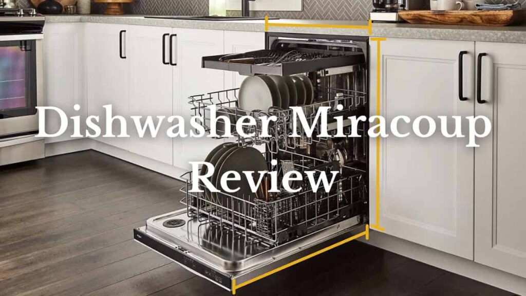 dishwasher miracoup review