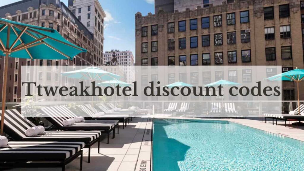 about Ttweakhotel discount codes