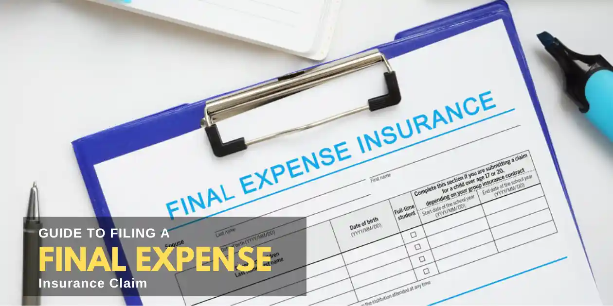 Step by Step Guide to Filing a Final Expense Insurance Claim