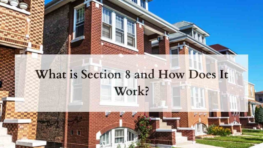 What is Section 8 and How Does It Work