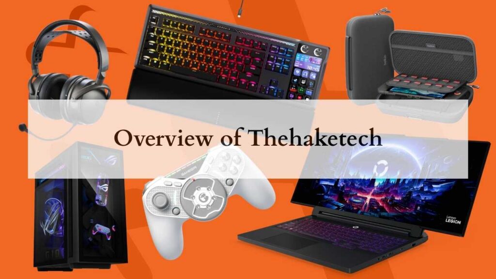 Overview of Thehaketech